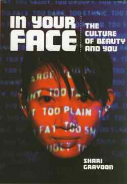 In Your Face: The Culture of Beauty and You